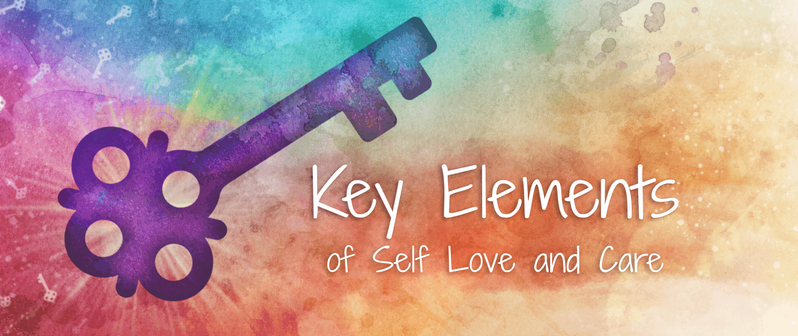 Key Elements of Self Love and Care
